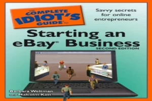The Complete Idiot's Guide to Starting an eBay Business